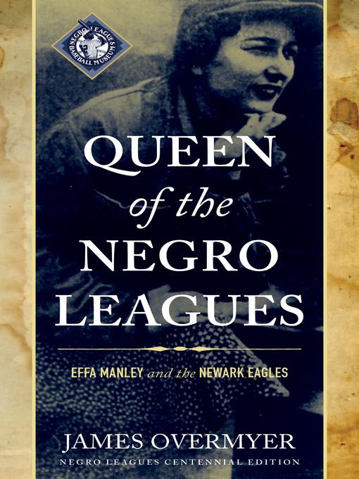 Title details for Queen of the Negro Leagues by James Overmyer - Available